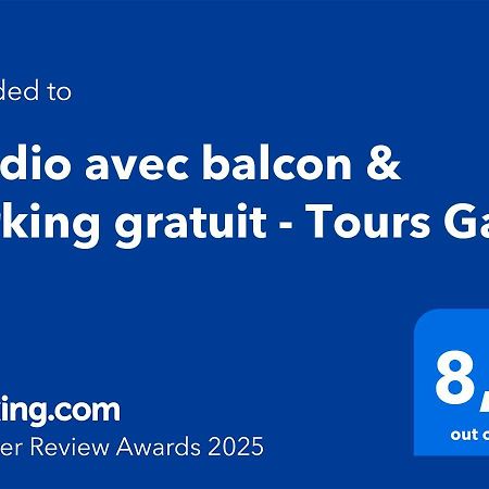 Studio Avec Balcon & Parking Gratuit - Tours Gare المظهر الخارجي الصورة